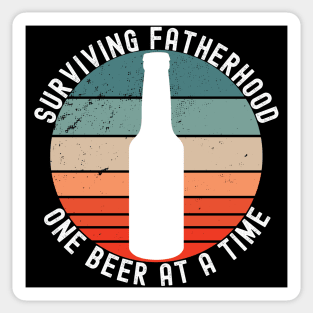 Surviving Fatherhood One Beer At A Time. Funny Dad Life Quote. Sticker